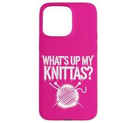Umorismo Maglia Donne "What’s Up My Knittas?" Design Custodia per iPhone 15 Pro Max