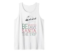 Umorismo Natalizio Be Naughty Save Santa The Trip Christmas Canotta