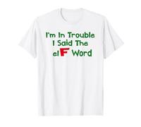 Umorismo Natalizio I'm in Trouble Said The Elf Word Maglietta
