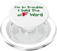 Umorismo natalizio I'm In Trouble Said The Elf Word PopSockets PopGrip per MagSafe