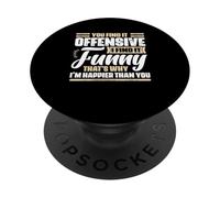 Umorismo sarcastico dicendo che lo trovi offensivo Lo trovo divertente PopSockets PopGrip Adesivo