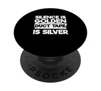 Umorismo sarcastico Funny Silence Is Golden Duct Tape è argento PopSockets PopGrip Adesivo