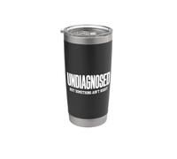 Umorismo sarcastico non diagnosticato ma qualcosa non va bene Bicchiere termico in acciaio inox doppia parete