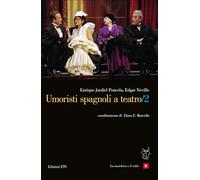 Umoristi spagnoli a teatro (Vol. 2)