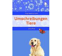 Umschreibungen Tiere. Gedächtnistraining und Rate-Spiel für Senioren. Auch mit Demenz.: SingLiesel Kompakt. Die schönsten Beschäftigungen und Spiele für Senioren. Auch mit Demenz.