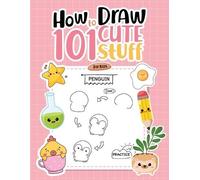 Umt Designs Rowan Forest How To Draw 101 Cute Stuff For Kids (Tascabile)