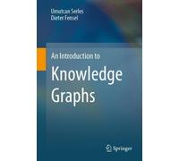 Umutcan Serles Dieter Fensel An Introduction to Knowledge Graphs (Tascabile)