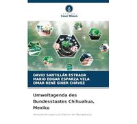 Umweltagenda des Bundesstaates Chihuahua, Mexiko: Herausforderungen und Chancen der Raumplanung