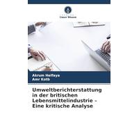 Umweltberichterstattung in der britischen Lebensmittelindustrie - Eine kritische Analyse
