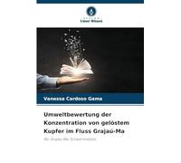 Umweltbewertung der Konzentration von gelöstem Kupfer im Fluss Grajaú-Ma: Rio Grajáu Ma: Schwermetalle