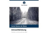 Umweltbildung: Praktiken und Herausforderungen