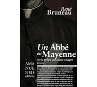 Un abbé en Mayenne: Ou le prêtre aux deux visages