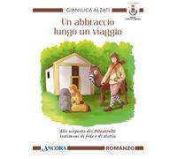 Un abbraccio lungo un viaggio. Alla scoperta dei pilastrelli: testimoni di fede