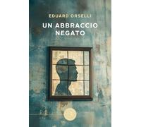 Un abbraccio negato