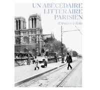 Un abécédaire littéraire parisien: D'Aragon à Zola