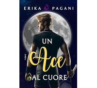Un ACE al cuore: (Collana Nirvana - PubMe)