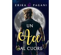 Un ace al cuore - Pagani Erika