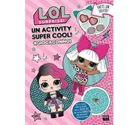 Un activity super cool! #giocaconnoi L.O.L. Surprise! Ediz. a colori