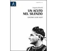 Un acuto nel silenzio. Giacomo Lauri Volpi