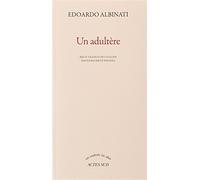 Un adultere - Albinati Edoardo