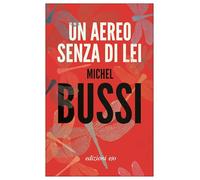 Libri Michel Bussi - Un Aereo Senza Di Lei