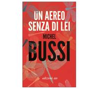 Libri Michel Bussi - Un Aereo Senza Di Lei