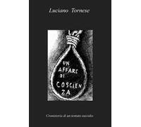 Un affare di coscienza. Cronistoria di un tentato suicidio