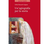 Un' agiografia per la storia