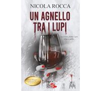 UN AGNELLO TRA I LUPI: (Roberto Marazzi vol. 7) Thriller Psicologico