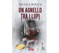 UN AGNELLO TRA I LUPI: (Roberto Marazzi vol. 7) Thriller Psicologico