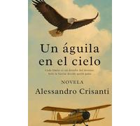 Un águila en el cielo: Cada límite es un desafío del destino. Solo la fuerza decide quién gana.