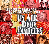 Un air, deux familles (Les Les Ogres de Barback Hurlements d'Léo) - Un air, deux familles