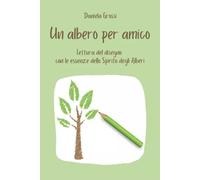 Un albero per amico - Daniela Grossi