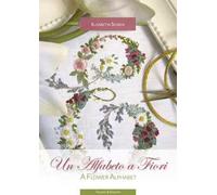 Libri Elisabetta Sforza - Un Alfabeto A Fiori-A Flower Alphabet. Ediz. Bilingue