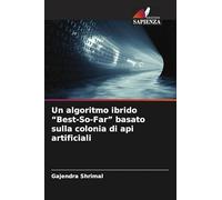 Un algoritmo ibrido "Best-So-Far" basato sulla colonia di api artificiali