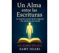Un Alma entre las Escrituras: La empatía a través de las religiones y las sabidurías del mundo