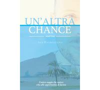 Un’altra chance di Ale Fiorenzano, 2020, Youcanprint