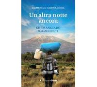 Un altra notte ancora. Kilimangiaro Marangu Route