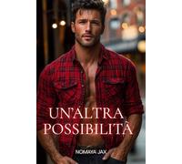 Un’altra possibilità: Una storia d’amore