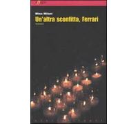 Un' altra sconfitta, Ferrari