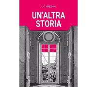 Un’altra storia di L.g. Brebon, 2023, Youcanprint