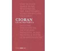 Un' altra verità. Lettere a Linde Birk e Dieter Schlesak (1969-1986)