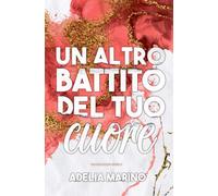 Un altro battito del tuo cuore: The Heartbeats Series