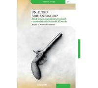 Un altro brigantaggio? Bande armate, transizioni istituzionali e criminalità nella Sicilia del XX secolo