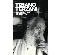 Libri Tiziano Terzani - Un Altro Giro Di Giostra