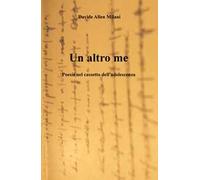 Un altro me. Poesie nel cassetto dell'adolescenza 1995-2000