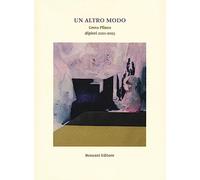 Un altro modo. Greta Pllana. Dipinti (2021-2023). Ediz. a colori