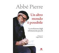 Un altro mondo è possibile. La rivoluzione degli infinitamente piccoli
