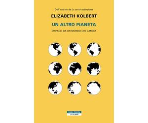 Un altro pianeta. Dispacci da un mondo che cambia