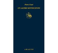 Un altro Settecento [Paperback] [Oct 20, 2025] Citati, Pietro and Parodi, Jacopo